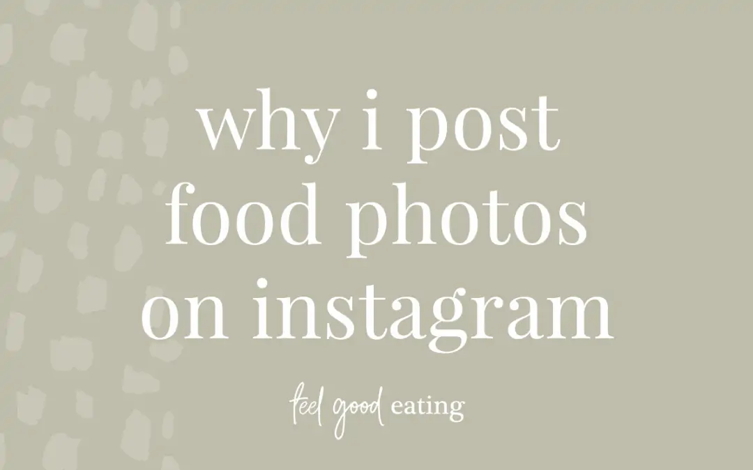 Why I Post Food Photos On Instagram