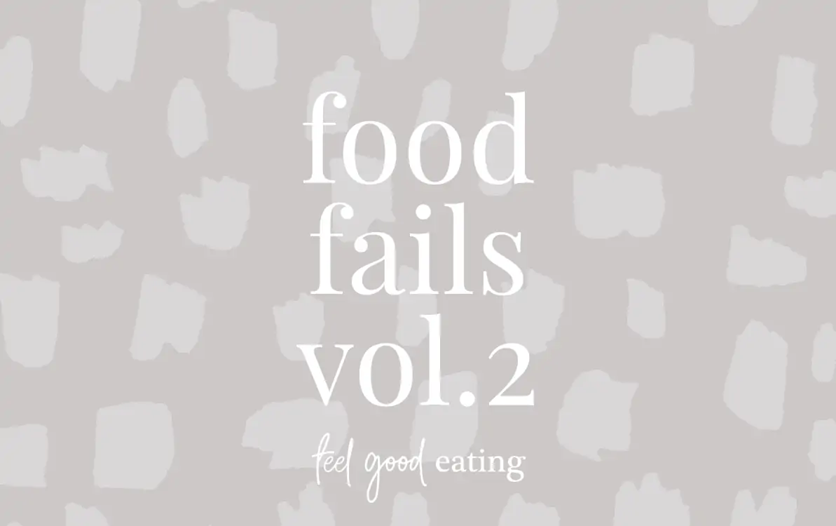 purple background with text overlay that reads: food fails volume 2. feel good eating