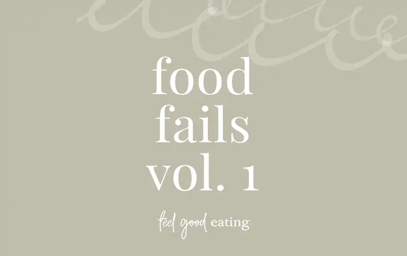 Design element that says food fails vol. 1 with feel good eating logo