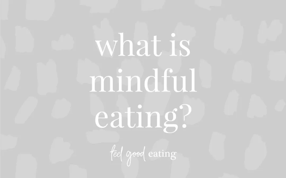What is Mindful Eating?