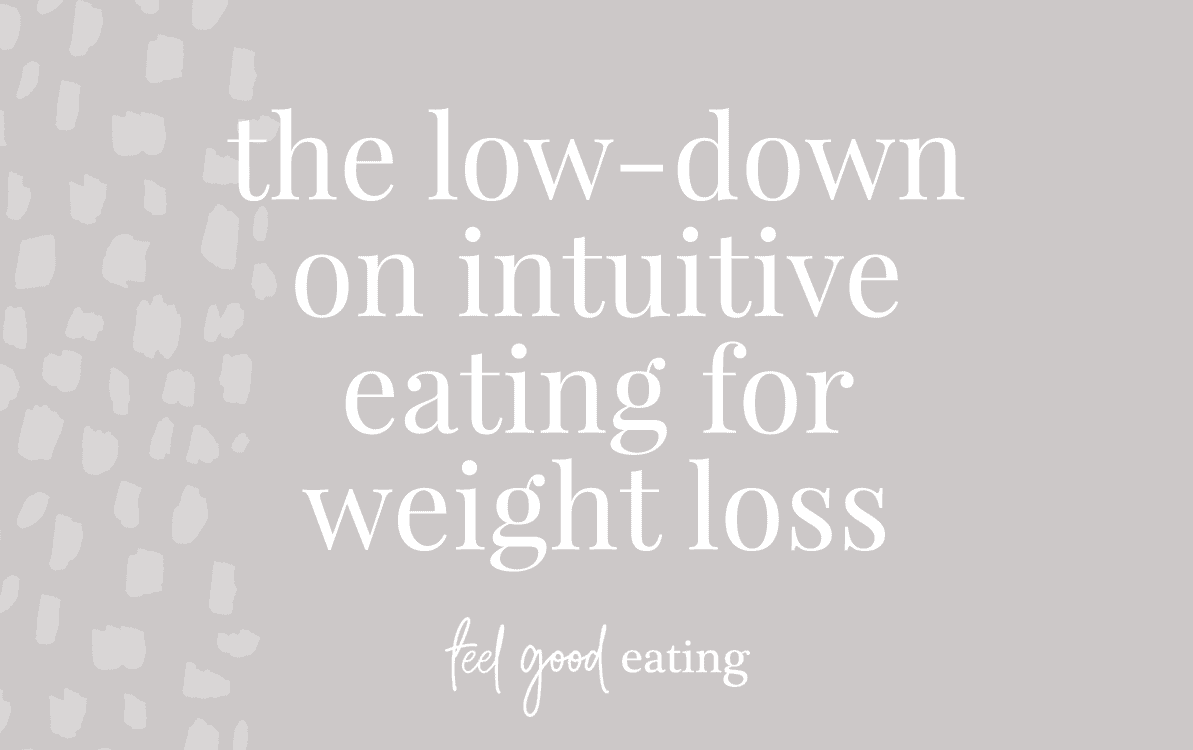 Purple background with text overlay reads 'the low-down on intuitive eating for weight loss' feel good eating