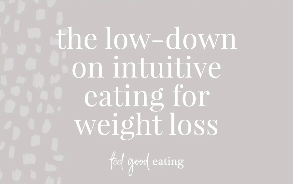 Purple background with text overlay reads 'the low-down on intuitive eating for weight loss' feel good eating