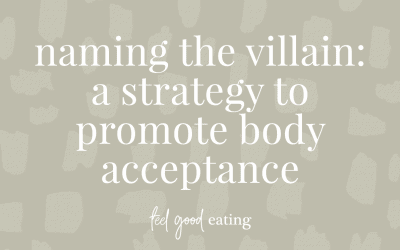 Naming The Villain: A Strategy To Promote Body Acceptance