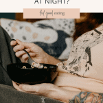 Person eating cereal on the couch with text overlay that reads: why am I binge eating at night?
