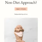 A close-up of a hand holding an ice cream cone. There are two scoops of ice cream. There is a text overlay that reads: What is the Non-Diet Approach?